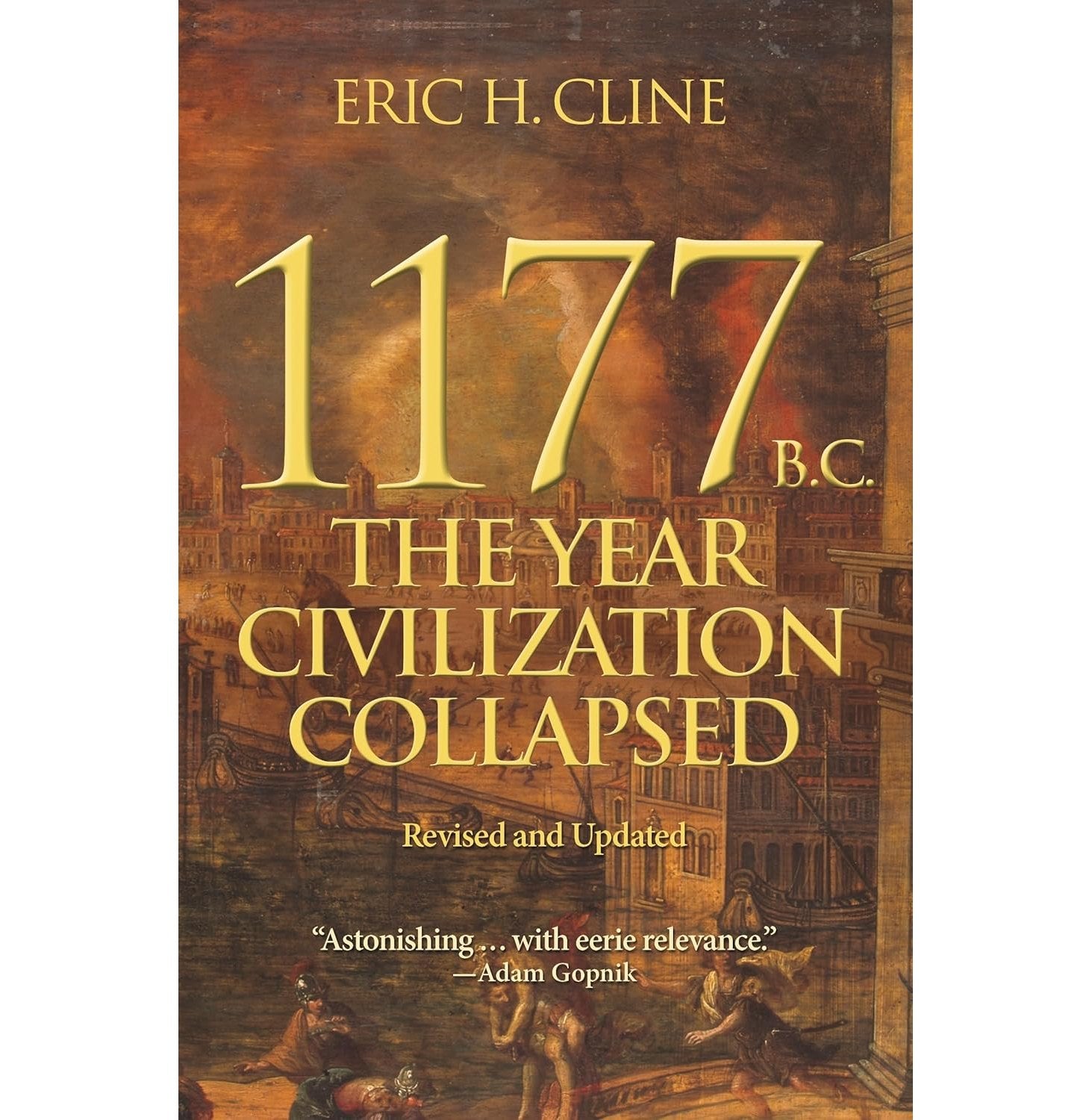 1177 BC: The Year Civilization Collapsed: Revised and Updated