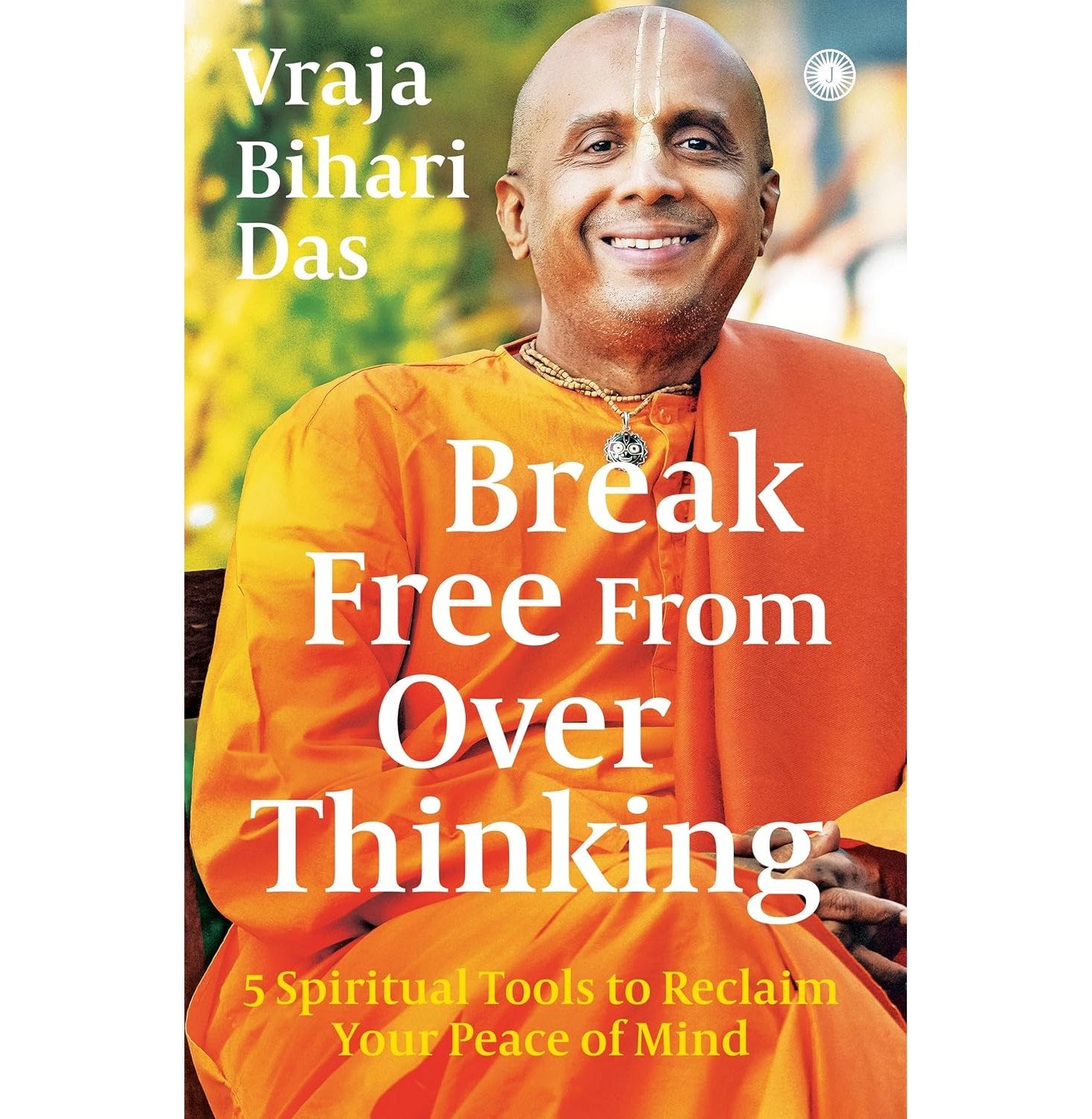 Break Free From Overthinking: 5 Spiritual Tools To Reclaim Your Peace Of Mind