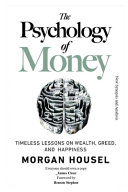 Psychology Of Money: Timeless Lessons On Wealth
