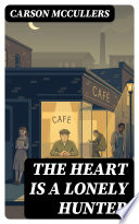 The Heart Is A Lonely Hunter